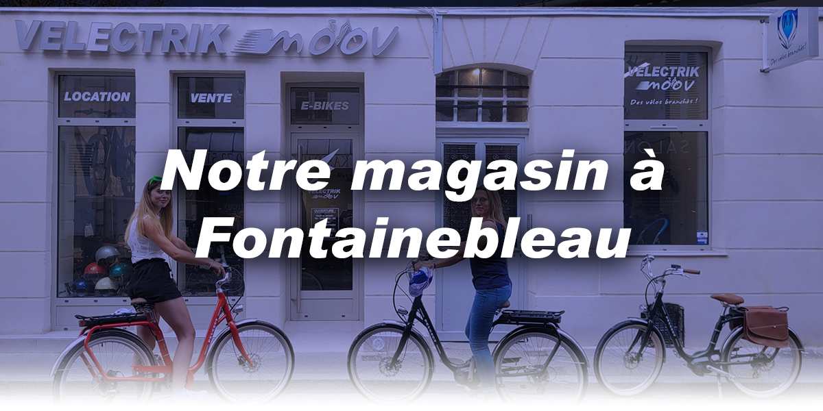 Notre magasin de vélo électrique à Fontainebleau - Velectrikmoov - VAE, VTTAE, vélo cargo électrique, retrouvez tous nos vélos électriques en magasin ou sur notre site internet