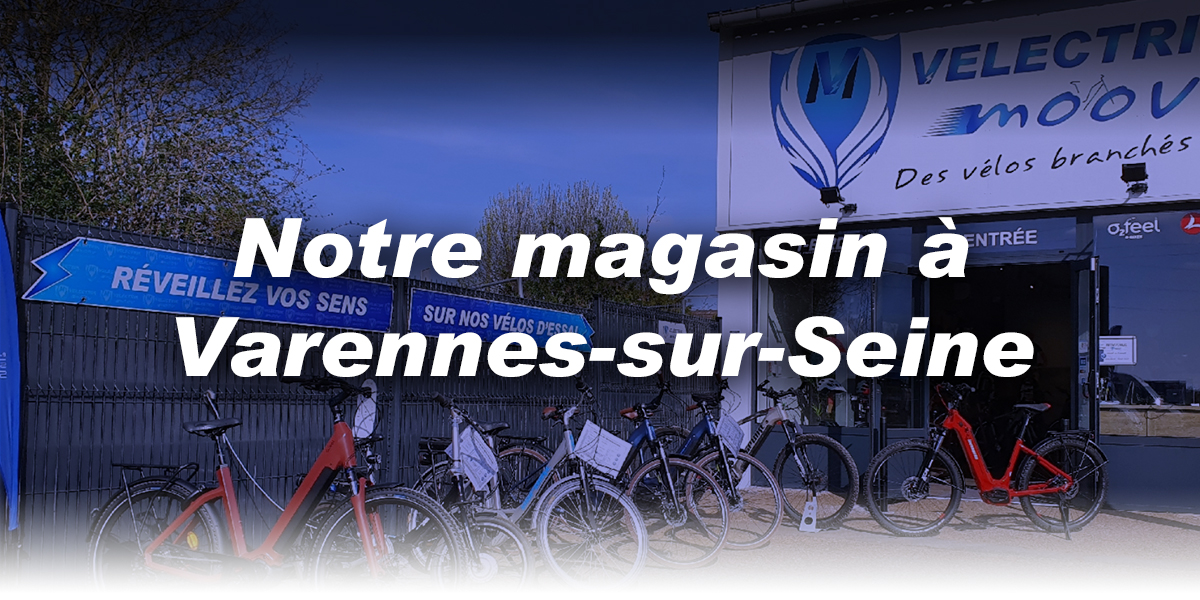 Notre magasin de vélo électrique à Varennes-sur-Seine - Velectrikmoov - VAE, VTTAE, vélo cargo électrique, retrouvez tous nos vélos électriques en magasin ou sur notre site internet